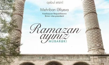 Mehriban Əliyevanın Ramazan ayı münasibəti ilə təbriki