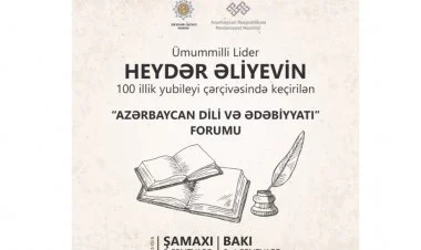 Ölkəmizdə ilk dəfə Azərbaycan Dili və Ədəbiyyatı Forumu