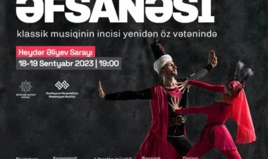Dünya məşhurları Bakıda “Məhəbbət əfsanəsi” ni izləyəcəklər