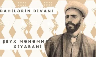 “Dahilərin Divanı”: Şeyx Məhəmməd Xiyabani