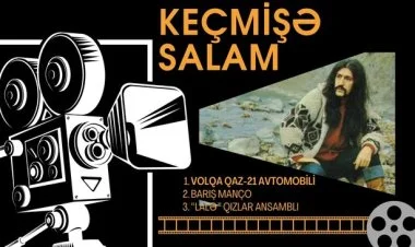 “Keçmişə salam”