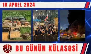 18.04.2024 ANS TV-nin videoxülasəsi I