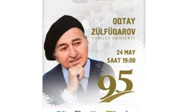 Oqtay Zülfüqarovun 95 illiyinə həsr olunmuş konsert olacaq