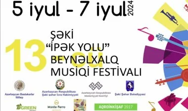 Şəkidə “İpək Yolu” Beynəlxalq Musiqi Festivalı keçırılir