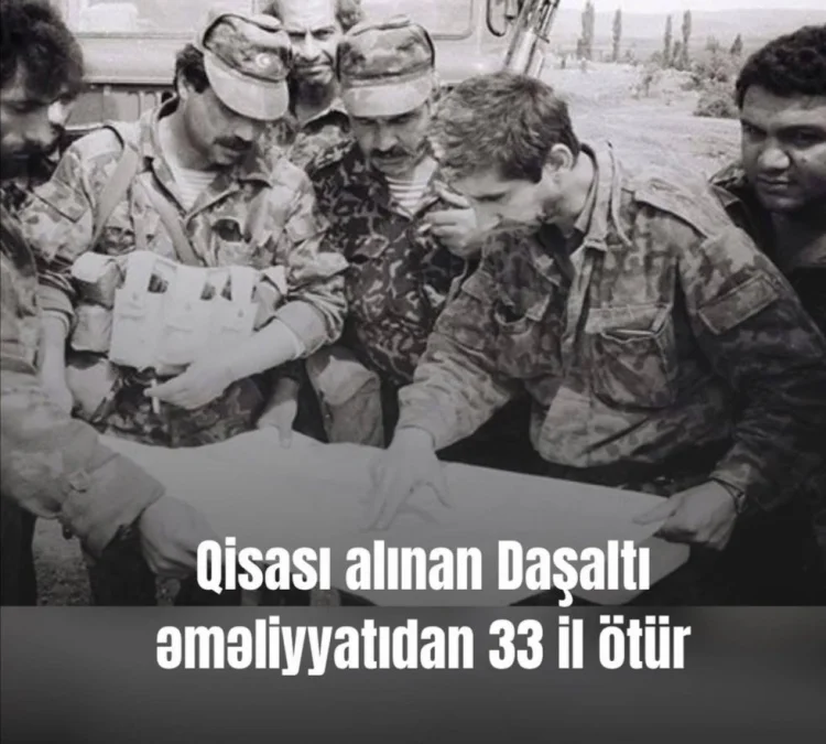 Daşaltı əməliyyatından 33 il ötür