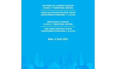 Cənub Qaz Dəhlizi Məşvərət Şurası nazirlərinin iclası olacaq