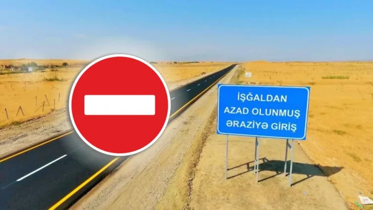 İşğaldan azad edilmiş ərazilərə giriş 1 həftəlik məhdudlaşır