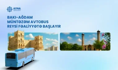 Sabahdan Bakıdan Ağdama avtobus reysi fəaliyyətə başlayır