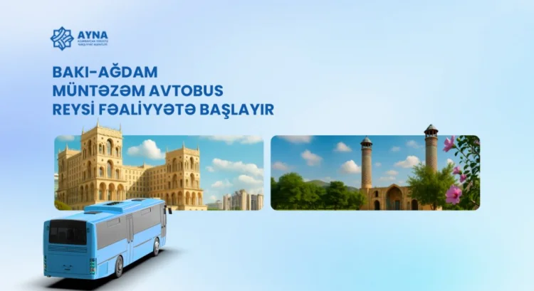 Sabahdan Bakıdan Ağdama avtobus reysi fəaliyyətə başlayır