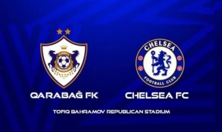 "Qarabağ" bu gün "Çelsi" ilə üz-üzə gələcək