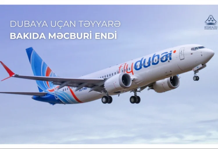 "FlyDubai"ın təyyarəsi Bakıya təcili eniş edib