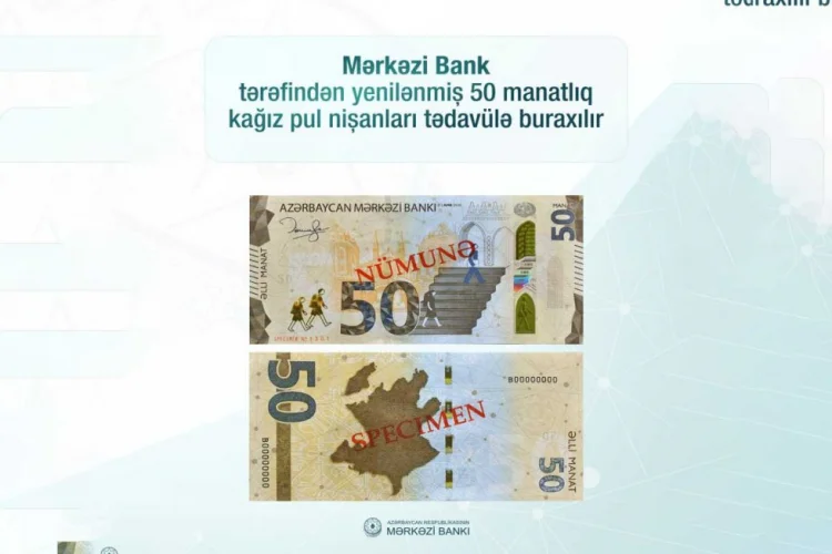 Azərbaycanda yenilənmiş 50 manatlıq tədavülə buraxılır